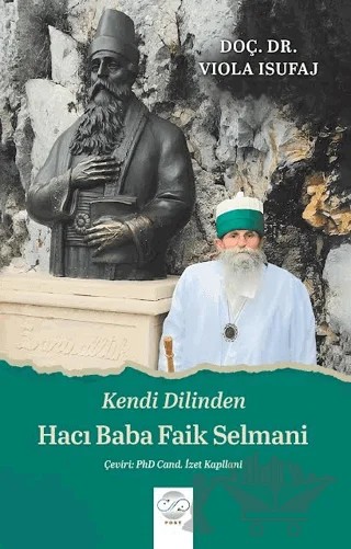 Kendi Dilinden Hacı Baba Faik Selmani – Viola İsufaj – Post Yayınevi kitap kapağı