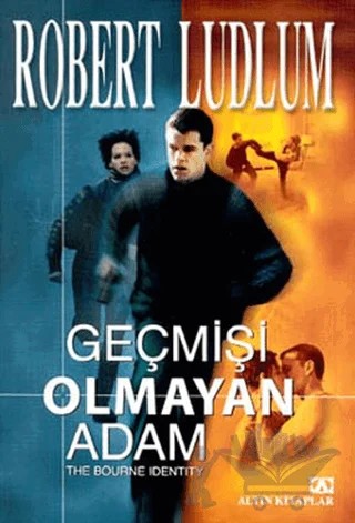 Geçmişi Olmayan Adam – Robert Ludlum – Altın Kitaplar kitap kapağı