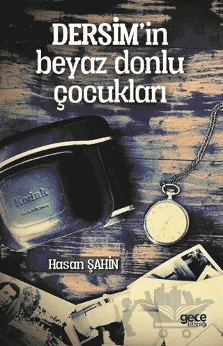 Dersim'in Beyaz Donlu Çocukları – Hasan Şahin – Gece Kitaplığı kitap kapağı