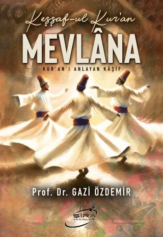 Keşşaf-ul Kur’an Mevlana – Gazi Özdemir – Şira Yayınları kitap kapağı