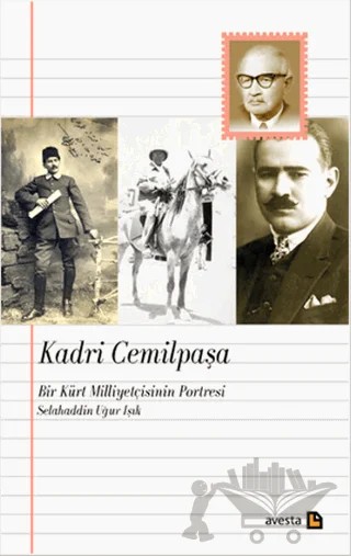 Kadri Cemilpaşa : Bir Kürt Milliyetçisinin Portresi – Selahaddin Uğur Işık – Avesta Yayınları kitap kapağı