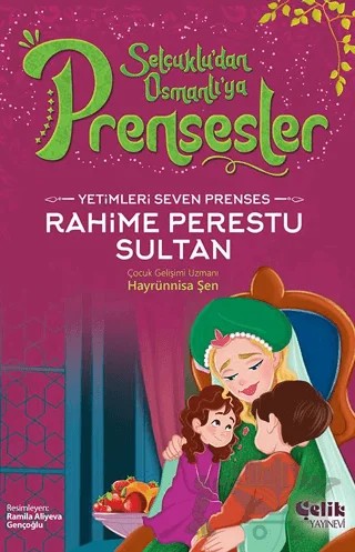 Yetimleri Seven Prenses - Rahime Perestu Sultan – Hayrünnisa Şen – Çelik Yayınevi kitap kapağı