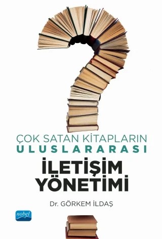 Çok Satan Kitapların Uluslararası İletişim Yönetimi – Görkem İldaş – Nobel Akademik Yayıncılık kitap kapağı