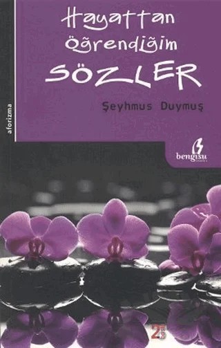 Hayattan Öğrendiğim Sözler – Şeyhmus Duymuş – Bengisu Yayınları kitap kapağı