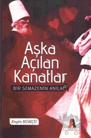 Aşka Açılan Kanatlar – Engin Kökçü – Akis Kitap kitap kapağı