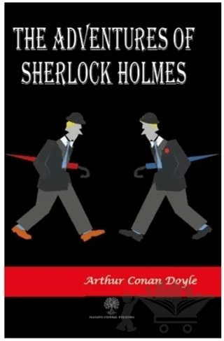 The Adventures of Sherlock Holmes – Sir Arthur Conan Doyle – Platanus Publishing kitap kapağı