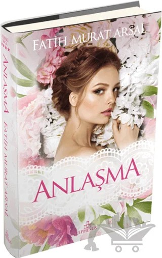 Anlaşma – Fatih Murat Arsal – Ephesus Yayınları kitap kapağı