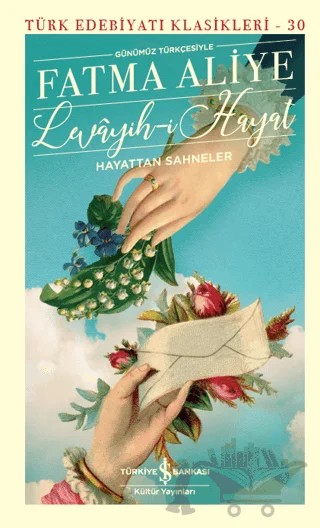 Levayih-i Hayat (Şömizli) – Fatma Aliye – İş Bankası Kültür Yayınları kitap kapağı