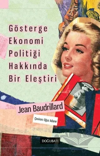 Gösterge Ekonomi Politiği Hakkında Bir Eleştiri – Jean Baudrillard – Doğu Batı Yayınları kitap kapağı