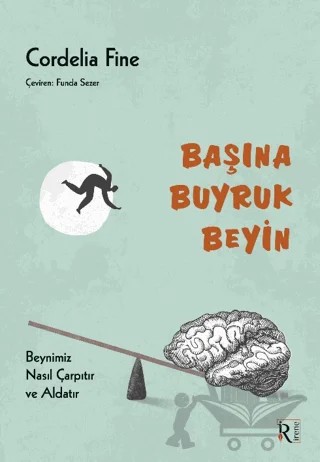 Başına Buyruk Beyin – Cordelia Fine – İrene Kitap kitap kapağı