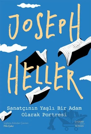 Sanatçının Yaşlı Bir Adam Olarak Portresi – Joseph Heller – Everest Yayınları kitap kapağı