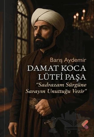 Damat Koca Lütfi Paşa – Barış Aydemir – Klaros Yayınları kitap kapağı