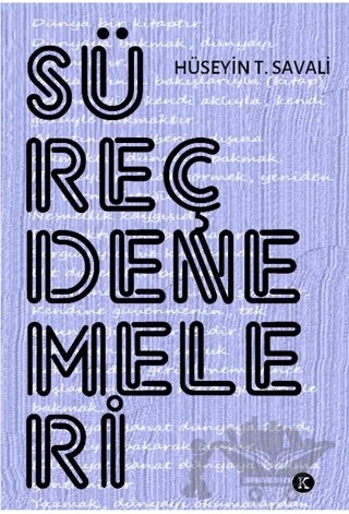 Süreç Denemeleri – Hüseyin T. Savali – Kafe Kültür Yayıncılık kitap kapağı
