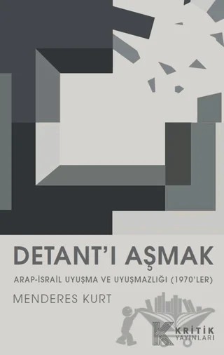 Detant’ı Aşmak – Menderes Kurt – Kritik Yayınları kitap kapağı