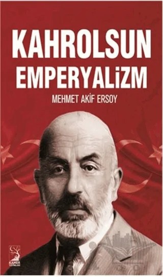 Kahrolsun Emperyalizm – Mehmet Âkif Ersoy – Kamer Yayınları kitap kapağı