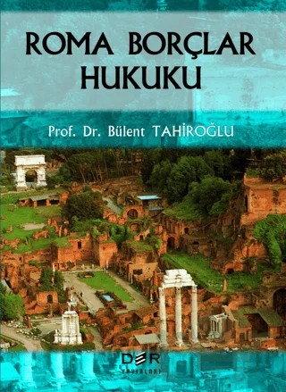 Roma Borçlar Hukuku – Bülent Tahiroğlu – Der Yayınları kitap kapağı
