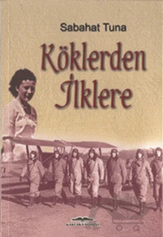 Köklerden İlklere – Sabahat Tuna – Kastaş Yayınları kitap kapağı