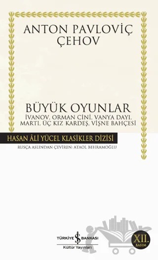 Büyük Oyunlar – Anton Pavloviç Çehov – İş Bankası Kültür Yayınları kitap kapağı