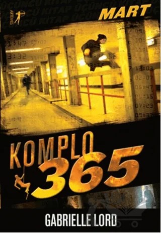 Komplo 365: Mart – Gabrielle Lord – Artemis Yayınları kitap kapağı
