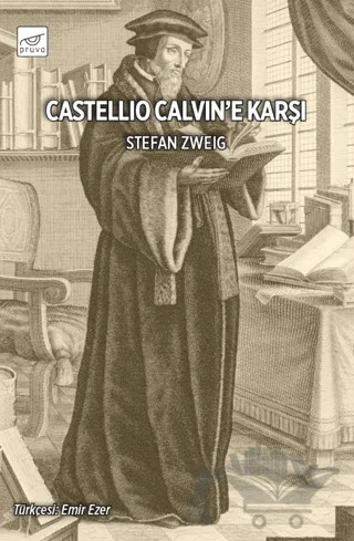 Castellio Calvin’e Karşı – Stefan Zweıg – Pruva Yayınları kitap kapağı