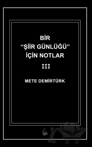 Bir Şiir Günlüğü için Notlar III – Mete Demirtürk – Kanguru Yayınları kitap kapağı