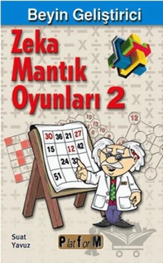 Beyin Geliştirici Zeka Mantık Oyunları 2 – Suat Yavuz – Platform Yayınları kitap kapağı