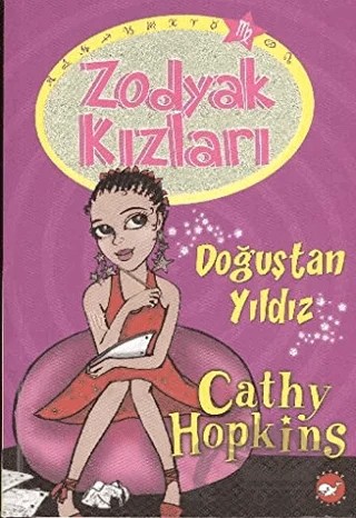 Zodyak Kızları - Doğuştan Yıldız – Cathy Hopkins – Beyaz Balina Yayınları kitap kapağı