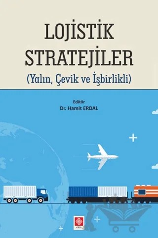 Lojistik Stratejiler – Hamit Erdal – Ekin Basım Yayın kitap kapağı