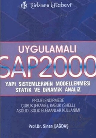 Uygulamalı Sap2000 – Sinan Çağdaş – Türkmen Kitabevi kitap kapağı