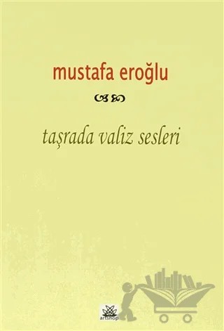 Taşrada Valiz Sesleri – Mustafa Eroğlu – Artshop Yayıncılık kitap kapağı