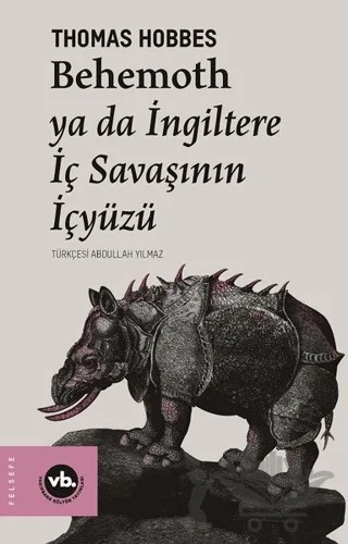 Behemoth ya da İngiltere İç Savaşının İçyüzü – Thomas Hobbes – Vakıfbank Kültür Yayınları kitap kapağı