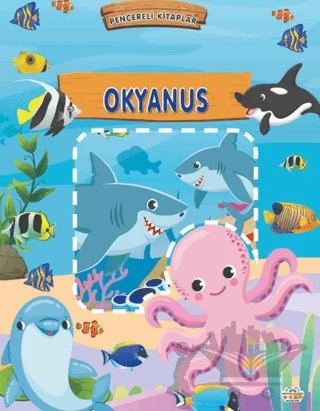 Okyanus - Pencereli Kitaplar – Kolektif – 0-6 Yaş Yayınları kitap kapağı