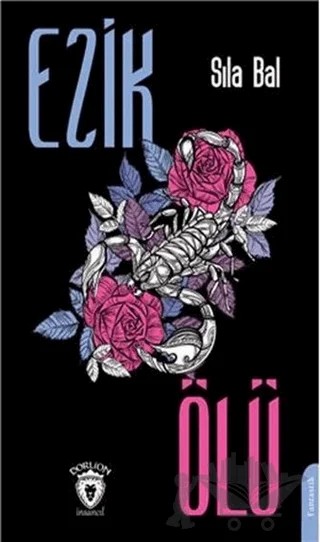 Ezik Ölü – Sıla Bal – Dorlion Yayınları kitap kapağı
