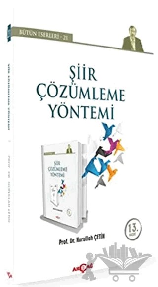 Şiir Çözümleme Yöntemi - Bütün Eserleri 21 – Nurullah Çetin – Akçağ Yayınları kitap kapağı