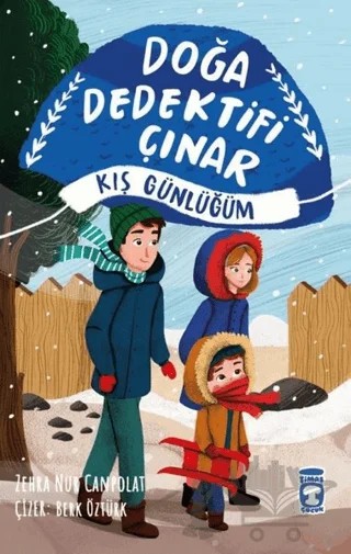 Doğa Dedektifi Çınar - Kış Günlüğüm – Zehra Nur Canpolat – Timaş Çocuk kitap kapağı
