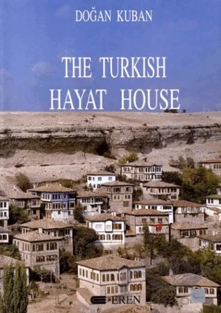 The Turkish Hayat House – Doğan Kuban – Eren Yayıncılık kitap kapağı