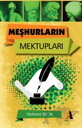 Meşhurların Mektupları – Mehmet Bicik – Akis Kitap kitap kapağı