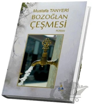 Bozoğlan Çeşmesi – Mustafa Tanyeri – Sonçağ Yayınları kitap kapağı