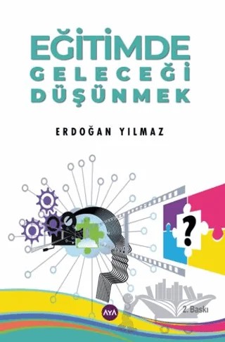 Eğitimde Geleceği Düşünmek – Erdoğan Yılmaz – Aya Kitap kitap kapağı