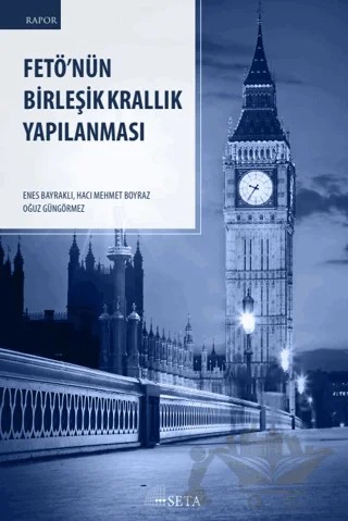 Fetö’nün Birleşik Krallık Yapılanması – Enes Bayraklı, Hacı Mehmet Boyraz, Oğuz Güngörmez – Seta Yayınları kitap kapağı