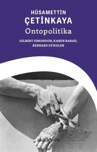 Ontopolitika – Hüsamettin Çetinkaya – Akademim Kitaplığı kitap kapağı
