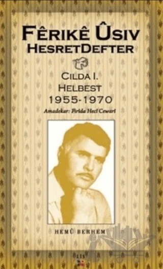 Hesret Defter Hemu Berhem Cilda: 1 – Ferike Usiv – Lis Basın Yayın kitap kapağı