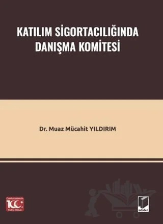 Katılım Sigortacılığında Danışma Komitesi – Muaz Mücahit Yıldırım – Adalet Yayınevi kitap kapağı