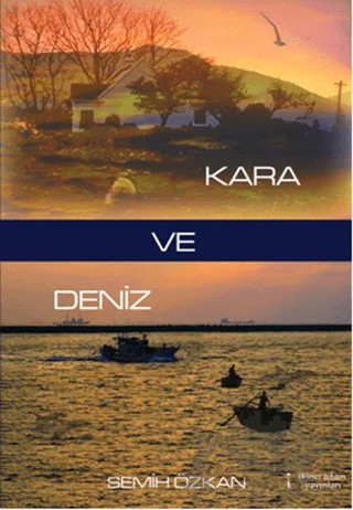 Kara ve Deniz – Semih Özkan – İkinci Adam Yayınları kitap kapağı