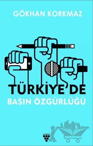 Türkiye'de Basın Özgürlüğü – Gökhan Korkmaz – Urzeni Yayıncılık kitap kapağı
