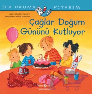 Çağlar Doğum Gününü Kutluyor - İlk Okuma Kitabım – Christian Tielmann – İş Bankası Kültür Yayınları kitap kapağı