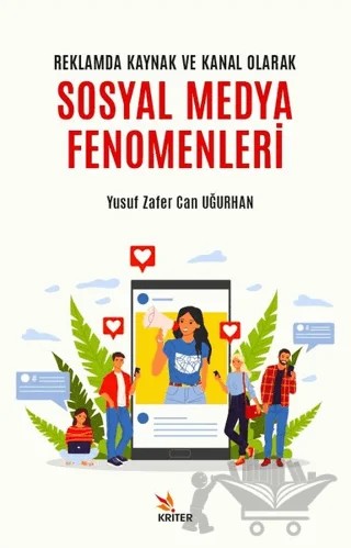 Reklamda Kaynak ve Kanal Olarak Sosyal Medya Fenomenleri – Yusuf Zafer Can Uğurhan – Kriter Yayınları kitap kapağı