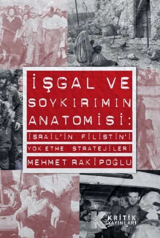 İşgal ve Soykırımın Anatomisi – Mehmet Rakipoğlu – Kritik Yayınları kitap kapağı