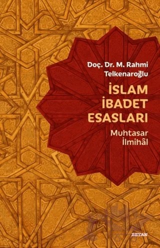 İslam İbadet Esasları – M. Rahmi Telkenaroğlu – Beyan Yayınları kitap kapağı
