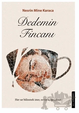 Dedemin Fincanı – Nesrin Mine Karaca – Destek Yayınları kitap kapağı